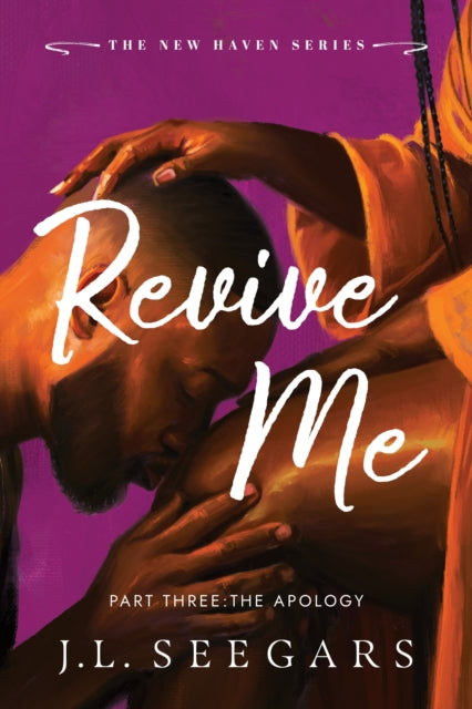 9781464267581, Revive Me: Part Three: The Apology : A Second Chance Enemies to Lovers Romance (New Haven Book 4)