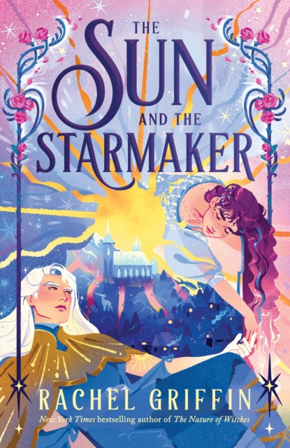 9781464272509, The Sun and the Starmaker : The Spellbinding Romantasy Sensation from the Author of The Nature of Witches