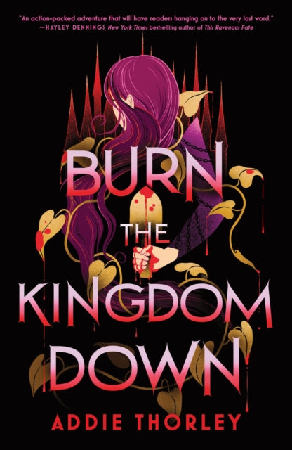 9781464275463, Burn the Kingdom Down : A Young Adult Enemies to Lovers Romantasy