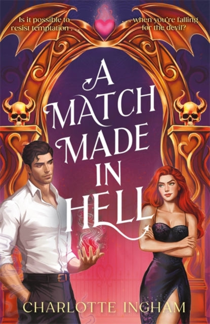 9781471417443, A Match Made in Hell : Is it possible to resist temptation when you're falling for the devil?