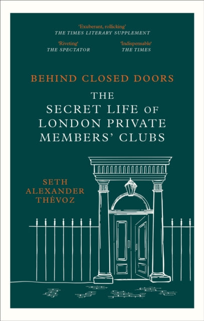 9781472146489-Behind Closed Doors : The Secret Life of London Private Members' Clubs