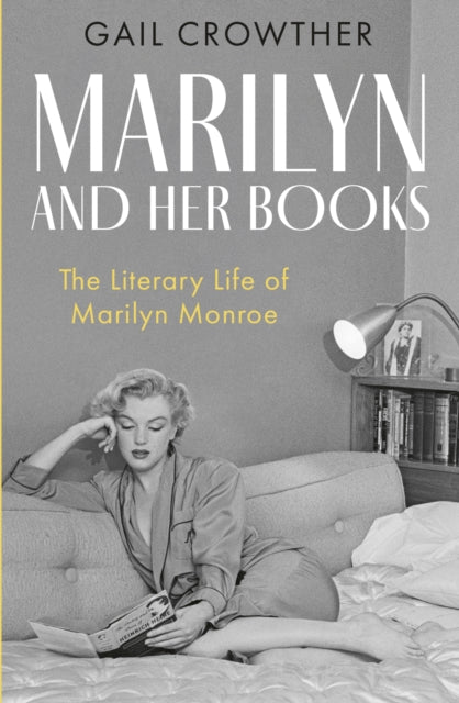 9781472161055, Marilyn And Her Books : The Literary Life of Marilyn Monroe