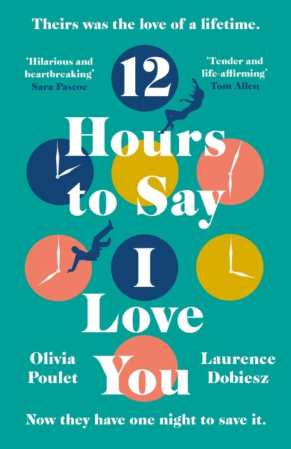 9781472271143-12 Hours To Say I Love You : Perfect for all fans of ONE DAY