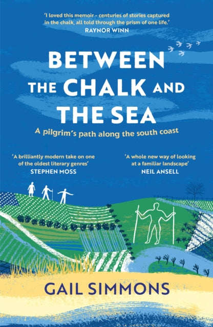 9781472280305-Between the Chalk and the Sea : A pilgrim's path along the south coast
