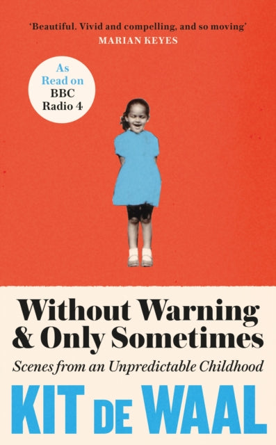 9781472284839-Without Warning and Only Sometimes : 'Extraordinary. Moving and heartwarming' The Sunday Times