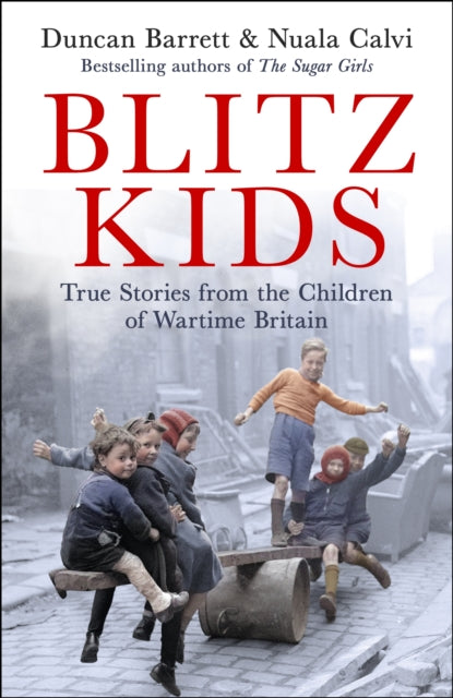 9781472285973-Blitz Kids : True Stories from the Children of Wartime Britain to commemorate the 80th anniversary of VE Day