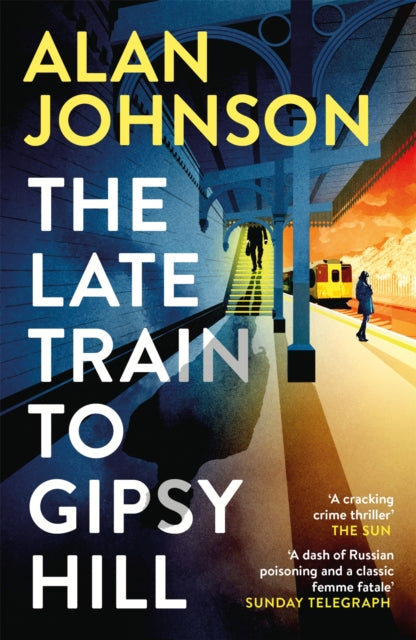 9781472286147-The Late Train to Gipsy Hill : Charming debut mystery from a highly respected former MP