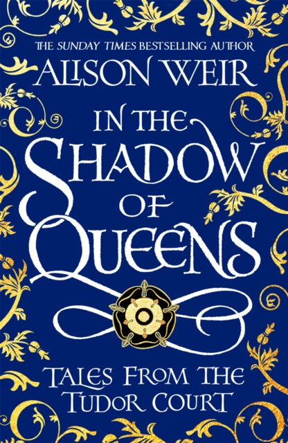 9781472286291-In the Shadow of Queens : Tales from the Tudor Court