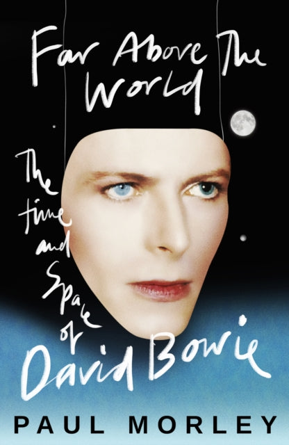 9781472289476, Far Above The World : The Time and Space of David Bowie