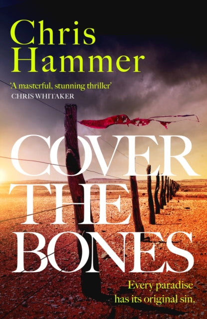 9781472295712-Cover the Bones : the masterful new Outback thriller from the award-winning author of Scrublands