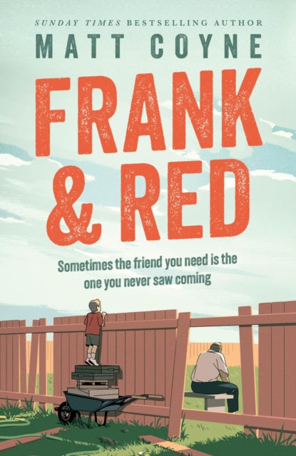 9781472297426-Frank and Red : The 'warm-hearted, weepy, riotously funny, feel-good' story of an unlikely friendship.