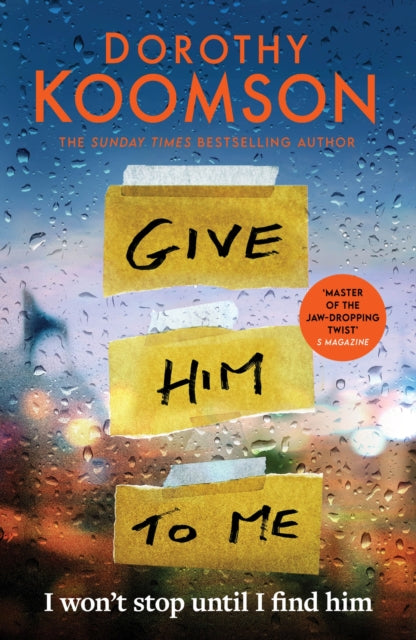 9781472298195, Give Him to Me : the heart-stopping new thriller from the Queen of the Big Reveal!