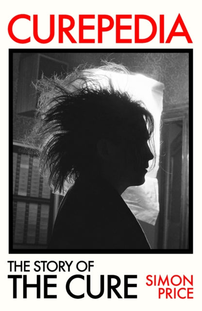 9781474619356, Curepedia : The Story of The Cure