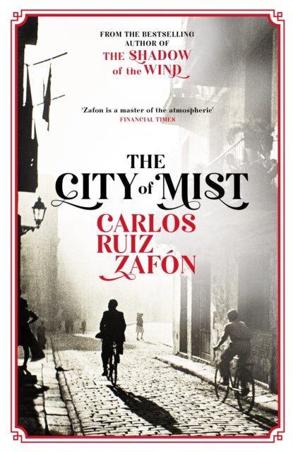 9781474623131-The City of Mist : The last book by the bestselling author of The Shadow of the Wind