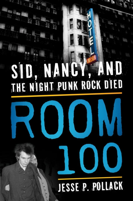 9781493050635-Room 100 : Sid, Nancy, and the Night Punk Rock Died