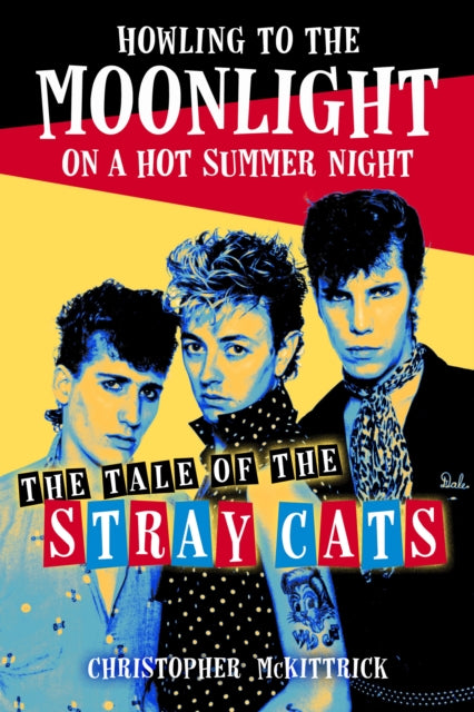 9781493074822-Howling to the Moonlight on a Hot Summer Night : The Tale of the Stray Cats
