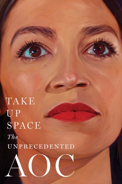 9781501166976-Take Up Space : The Unprecedented AOC