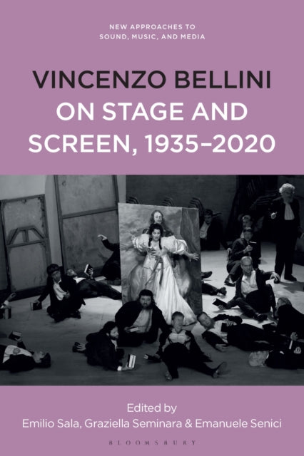 9781501391231, Vincenzo Bellini on Stage and Screen, 1935-2020