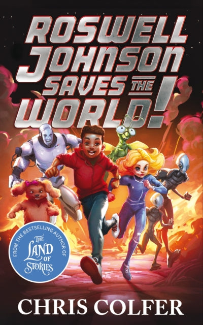 9781510202641-Roswell Johnson Saves the World! : Book 1: An action-packed adventure from the bestselling author of The Land of Stories