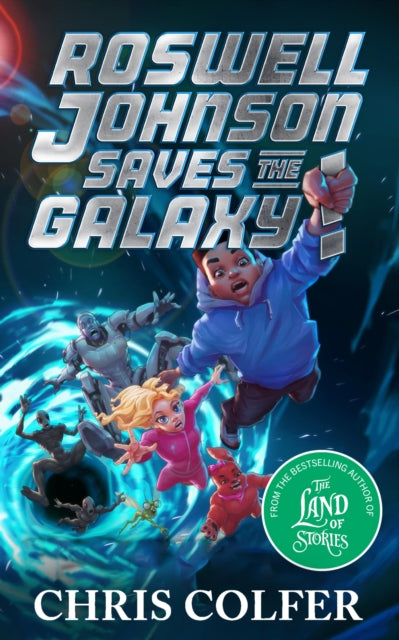 9781510202665, Roswell Johnson Saves the Galaxy! : Book 2: An action-packed adventure from the bestselling author of The Land of Stories