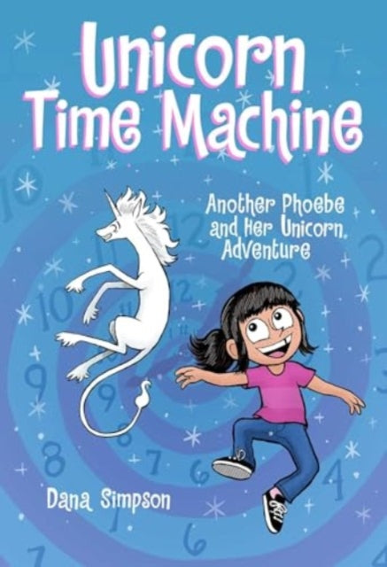 9781524890445-Unicorn Time Machine : Another Phoebe and Her Unicorn Adventure Volume 20