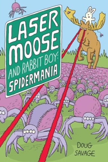 9781524895488-Laser Moose and Rabbit Boy: Spidermania : Volume 5