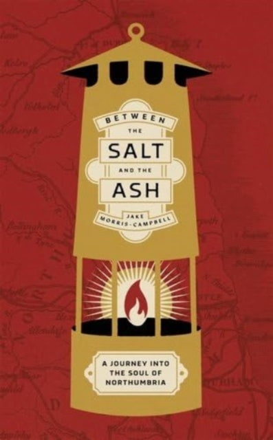 9781526175373-Between the Salt and the ASH : A Journey into the Soul of Northumbria