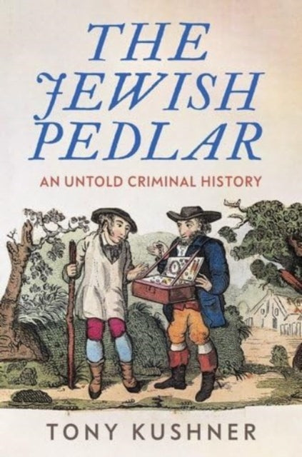 9781526178022-The Jewish Pedlar : An Untold Criminal History