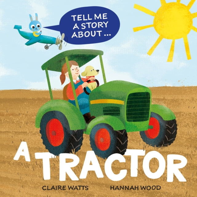 9781526329165, Tell Me a Story About: A Tractor