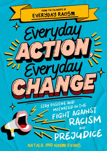 9781526365095-Everyday Action, Everyday Change : A children's guide to understanding and stopping prejudice and racism