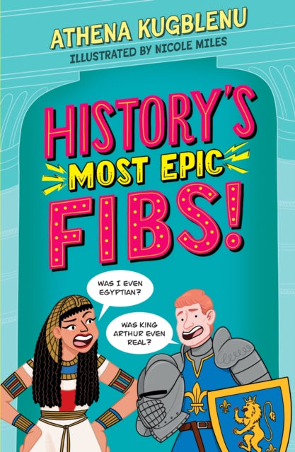 9781526366795-History's Most Epic Fibs : Discover the truth behind the world's biggest historical whoppers