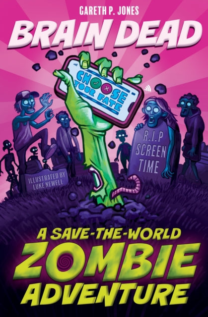 9781526367860, Brain Dead : A Save-the-world Zombie Adventure