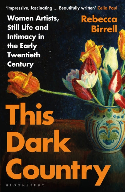 9781526604033-This Dark Country : Women Artists, Still Life and Intimacy in the Early Twentieth Century