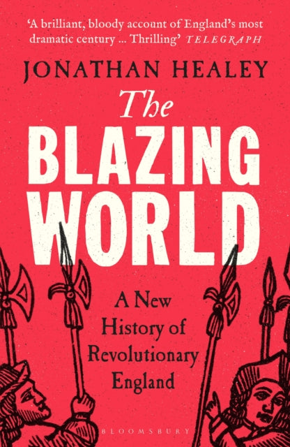 9781526621696-The Blazing World : A New History of Revolutionary England