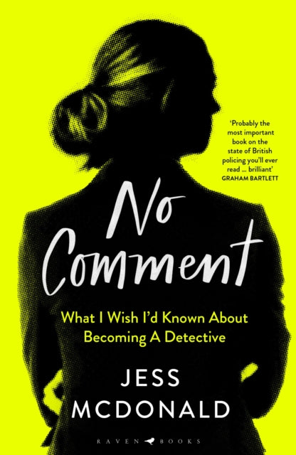 9781526621702-No Comment : What I Wish I'd Known About Becoming A Detective