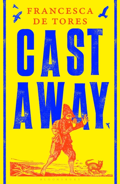 9781526661395, Cast Away : or, the Surprising Adventures of Alexander Selkirk