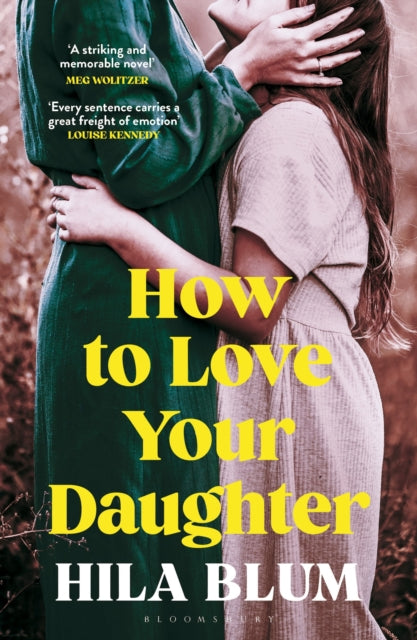 9781526662477-How to Love Your Daughter : The `excellent and unforgettable' prize-winning novel
