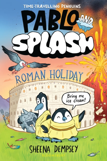 9781526662859, Pablo and Splash: Roman Holiday : The hilarious kids' graphic novel series about time-travelling penguins