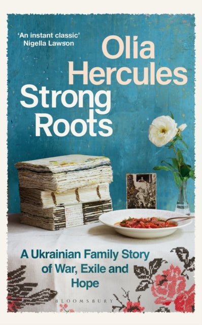 9781526662927-Strong Roots : A Ukrainian Family Story of War, Exile and Hope