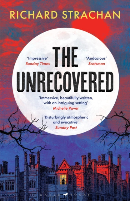 9781526670557, The Unrecovered : A richly atmospheric gothic tale of madness, war and all-encompassing obsession set in Scotland