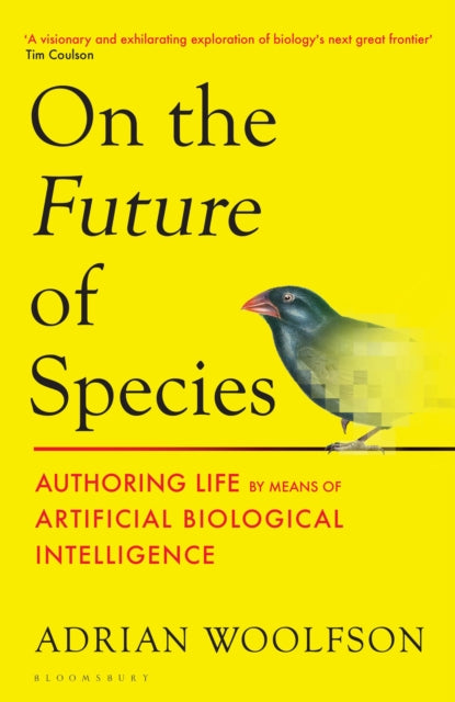 9781526670977, On the Future of Species : Authoring Life by Means of Artificial Biological Intelligence