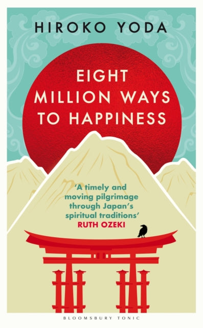 9781526672162, Eight Million Ways to Happiness : Wisdom from the Heart of Japan