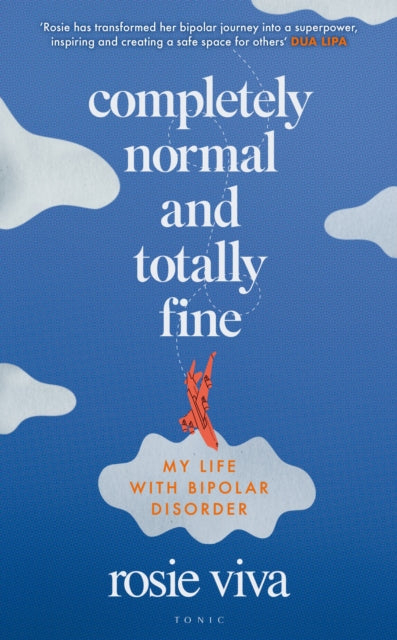 9781526679420-Completely Normal and Totally Fine : My Life with Bipolar Disorder
