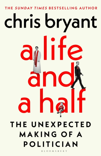 9781526680914, A Life and a Half : The Unexpected Making of a Politician