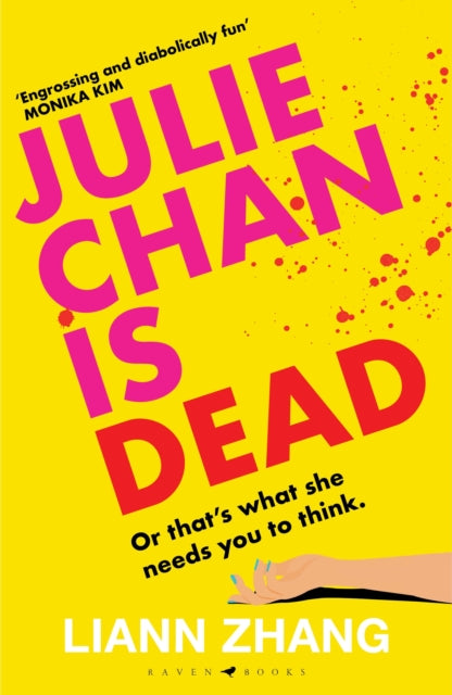 9781526681843-Julie Chan is Dead : 'diabolically fun' Monika Kim