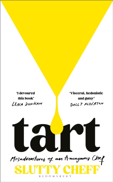 9781526682697, Tart : Misadventures of an Anonymous Chef - THE SUNDAY TIMES BESTSELLER