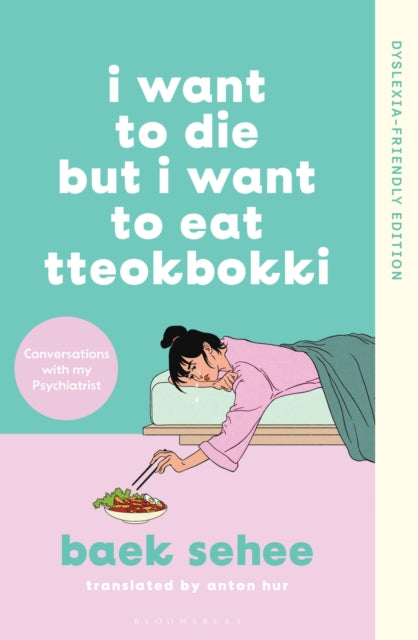 9781526694034, I Want to Die but I Want to Eat Tteokbokki : Dyslexia-friendly Edition