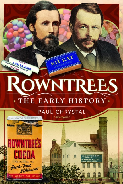 9781526794369, Rowntree's - The Early History