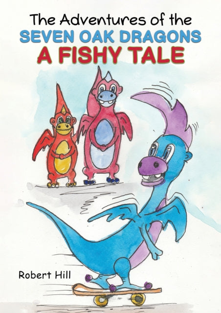 9781528921305-The Adventures of the Seven Oak Dragons: A Fishy Tale