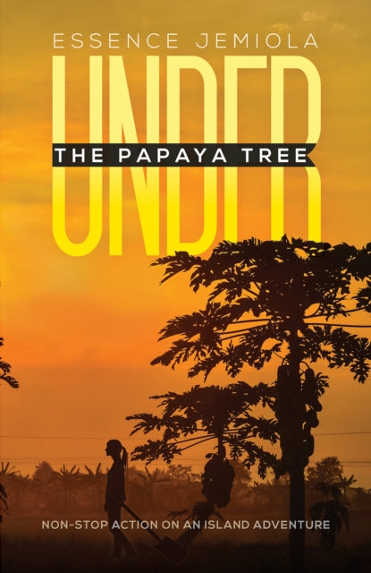 9781528990233-Under the Papaya Tree : Non-stop Action on an Island Adventure